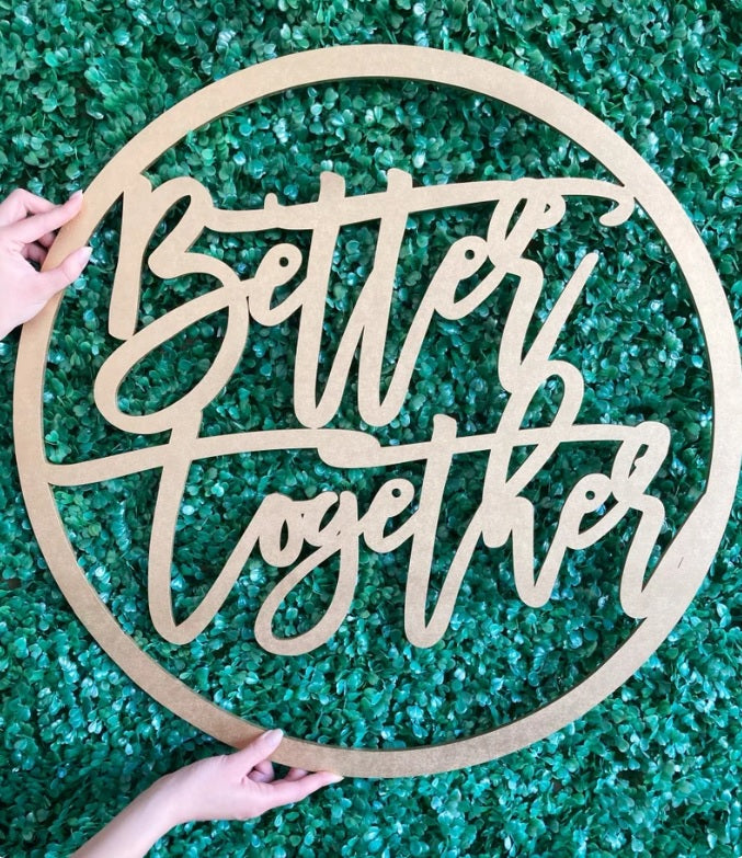 Better Together Wedding Sign - 1A 2A – Lavender Dots Design